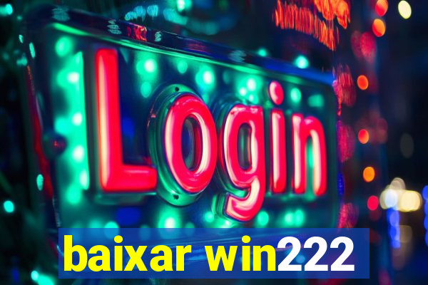 baixar win222